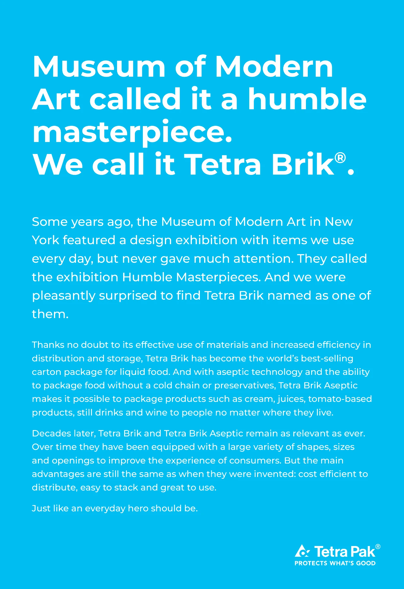 Tetra Brik — a humble masterpiece, as named by the Museum of Modern Art