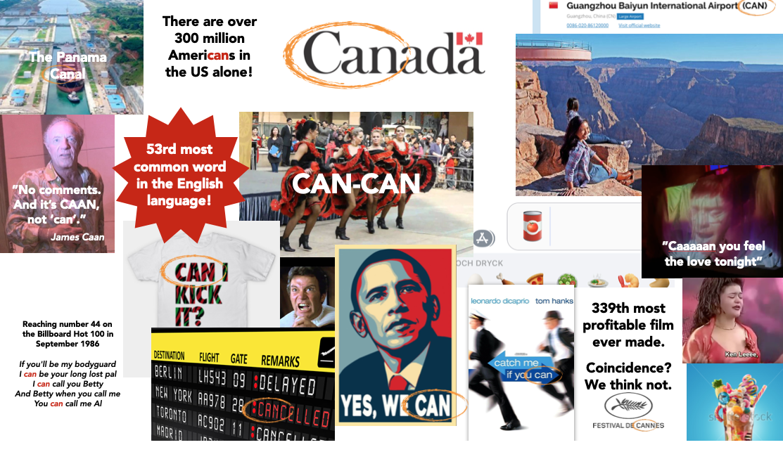 A collage of evidence for the #canspiracy theory: Canada, Cannes, the Panama Canal, 'Yes we can', 'Catch Me If You Can' and other places the word can appears in culture